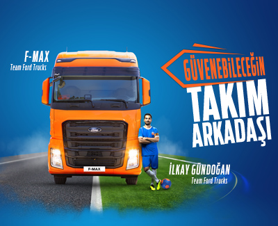 Ford Trucks ve İlkay Gündoğan Artık Takım Arkadaşı